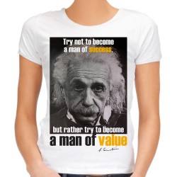Koszulka Albert Einstein Value z Albertem Einsteinem z nadrukiem grafiką motywem na prezent dla kobiety dziewczyny żony t-shirt
