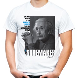 Koszulka Albert Einstein Shoemaker z Albertem Einsteinem z nadrukiem grafiką motywem na prezent dla chłopaka męża taty t-shirt