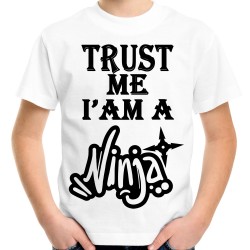 Koszulka trust me i am a ninja dziecięca t-shirt