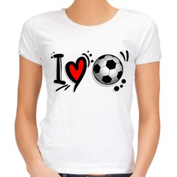 Koszulka i love soccer kocham piłkę damska dla kibica na mecz piłki nożnej polska t-shirt